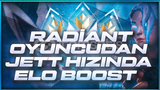 RADİANT OYUNCUDAN JETT HIZINDA ELO BOOST