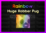 Rainbow Huge Robber Pug Pet Simulator 99