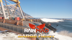 Rainmad - Barge Heist | Lisanslı & Garantili