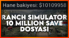 RANCH SIMULATOR 10M$ DEĞERİNDE SAVE DOSYASI!