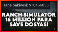 RANCH SIMULATOR 16M$ DEĞERİNDE SAVE DOSYASI!