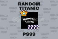Random Titanic - Ps99 ! Random Titanic - Ps99 !