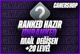 RANKED READY MAİL DEĞİŞEN / UNRANKED / +20 Lvl