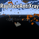 RayTraceAntiXray | Plugin