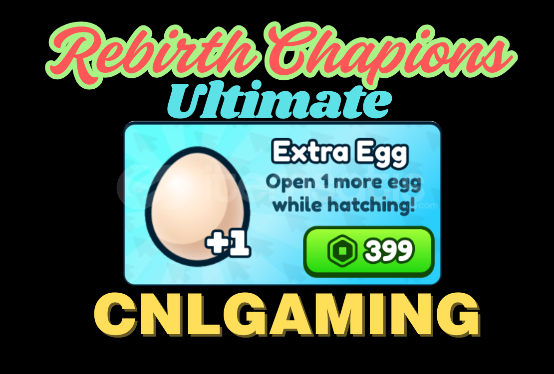 Rebirth Champions: Ultimate | Extra Egg(Gift) Rebirth Champions: Ultimate | Extra Egg(Gift)