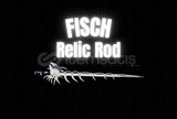 Fisch Relic Rod Hizmeti (YENİ)