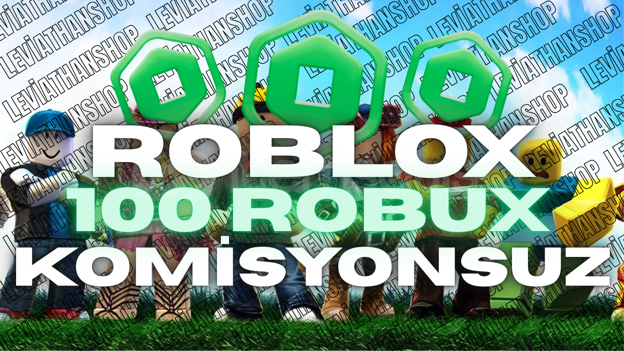 ⚡ROBLOX 100 ROBUX & KOMİSYONSUZ⚡ ⚡ROBLOX 100 ROBUX & KOMİSYONSUZ⚡