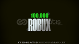 ROBLOX 100.000 ROBUX - KESİNTİ KARŞILANMAKTADIR