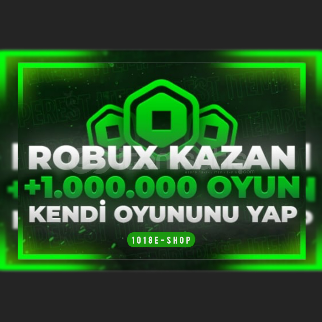 ROBLOX - 1.000.000 Oyun Paketi - Robux Kazan! ROBLOX - 1.000.000 Oyun Paketi - Robux Kazan!