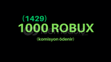 ROBLOX (1429) 1000 ROBUX KOMİSYONLU 