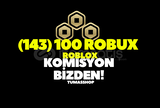 ROBLOX (143) 100 ROBUX [KOMISYON ODENIYOR]