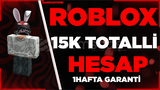 ROBLOX 15K ÜSTÜ TOTALLİ HESAP [GARANTİLİ]