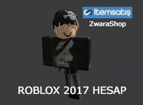 ROBLOX 2017 HESAP OTO TESLİMAT