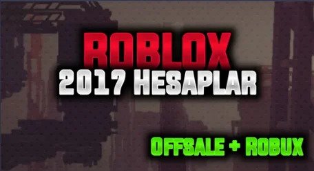 Roblox 2017 Hesap + VİP+
