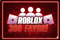 ROBLOX | 300 FAVORİ ROBLOX | 300 FAVORİ