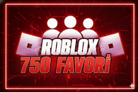 ROBLOX | 750 FAVORİ ROBLOX | 750 FAVORİ