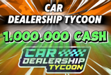 | Roblox Car Dealership Tycoon 1 Milyon Cash |