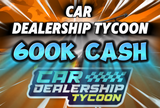 | Roblox Car Dealership Tycoon 600k Cash |