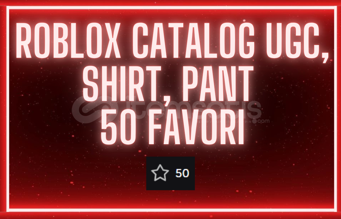 Roblox Catalog Eşyanıza 50 Favori Roblox Catalog Eşyanıza 50 Favori