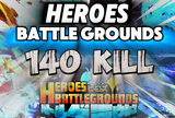 | Roblox Heroes Battlegrounds 140 Kill |