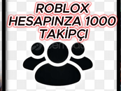 ⭐Roblox Hesapınıza 1k Takipçi⭐