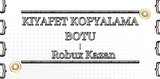 ROBLOX KIYAFET KOPYALAMA BOTU!