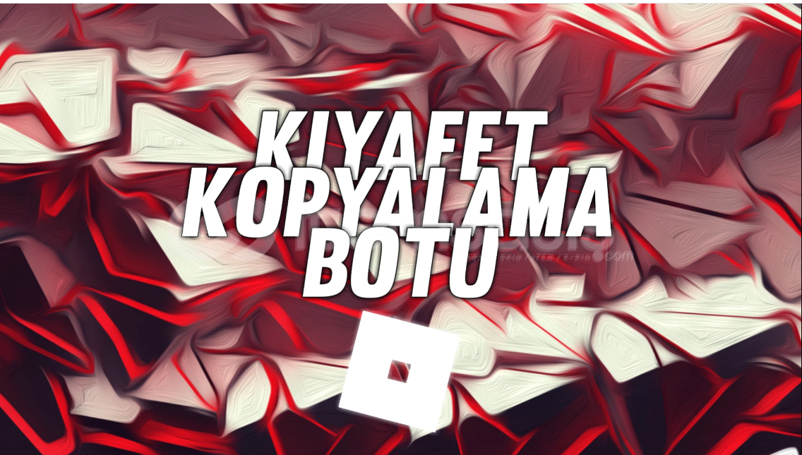 ⭐ Roblox Kıyafet Kopyalama Botu ⭐ Robux Kazanın ⭐ Roblox Kıyafet Kopyalama Botu ⭐ Robux Kazanın