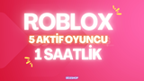 ⭐ROBLOX OYUNUNUZA 5 AKTİF OYUNCU [1 SAATLİK]