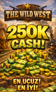 roblox the wild west 250k cash hızlı