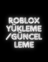 Roblox yükleme/güncelleme