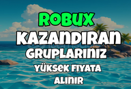 ROBUX KAZANDIRAN GRUPLARINIZ ALINI.R