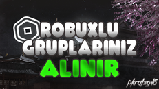 ROBUXLU GRUPLAR ARANIR!