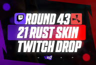 ⭐[ROUND 43] Rust 21 Skin Twitch Drop