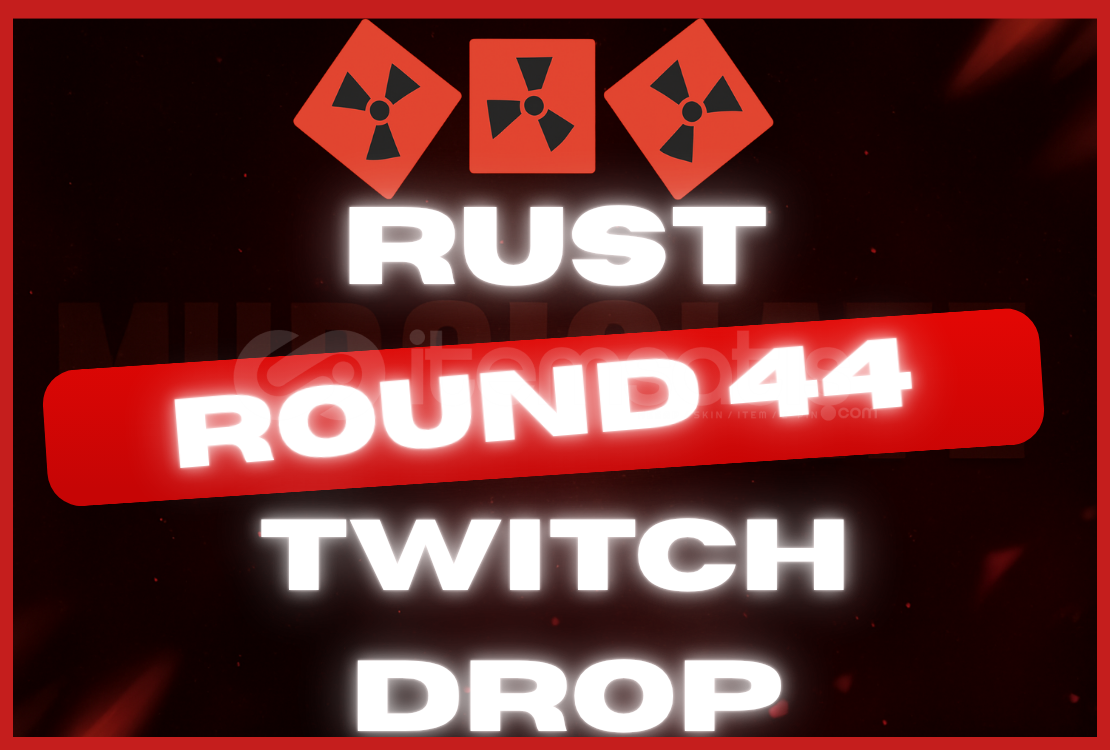 ⭐️Rust Round 44 Twitch Drop / 6 Skin ⭐️Rust Round 44 Twitch Drop / 6 Skin