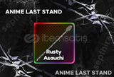 Rusty Asauchi - Anime Last Stand