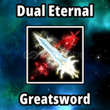 Dual Eternal Greatsword [Blade Ball]