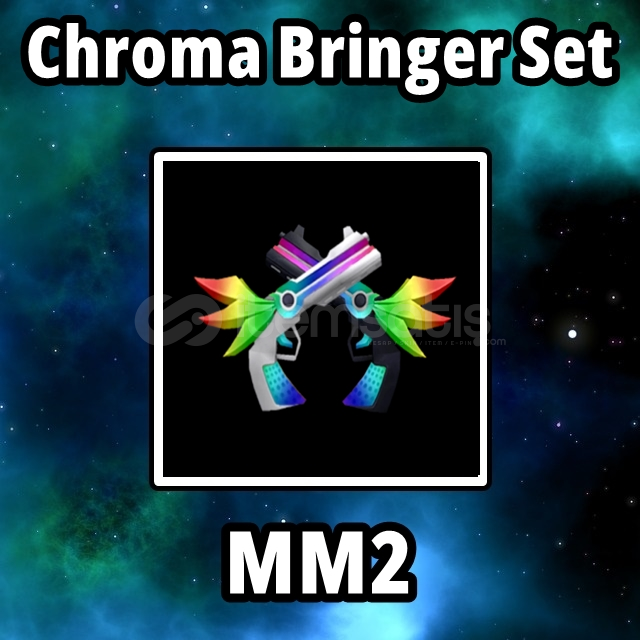 Chroma Bringer Set MM2 Chroma Bringer Set MM2