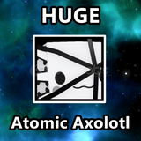 Huge Atomic Axolotl