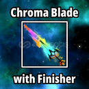 Chroma Blade Finisher