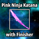 Pink Ninja Katana Finisher
