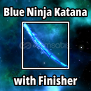 Blue Ninja Katana Finisher Blue Ninja Katana Finisher