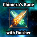 Chimera Bane Finisher Chimera Bane Finisher