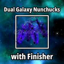 Dual Galaxy Nunchucks Finisher