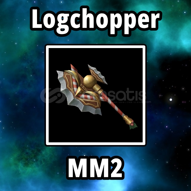 Logchopper MM2 Logchopper MM2
