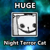 Huge Night Terror Cat