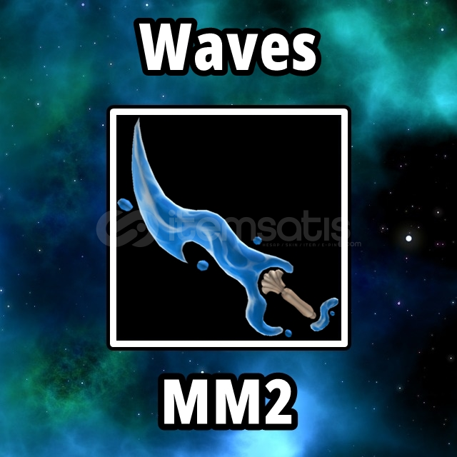 Waves MM2 Waves MM2
