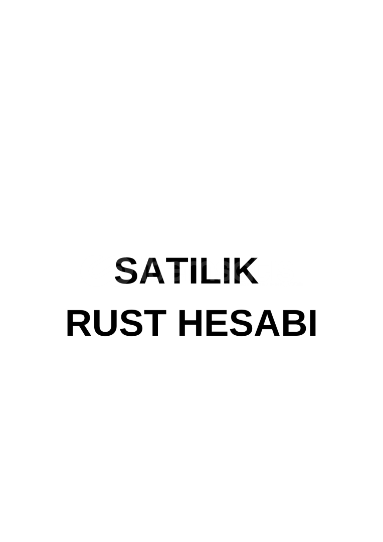 Satılık rust hesap  Satılık rust hesap