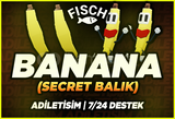 ⭐[SECRET!]⭐FİSCH BANANA