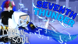 Seventh Thunder / Type Soul