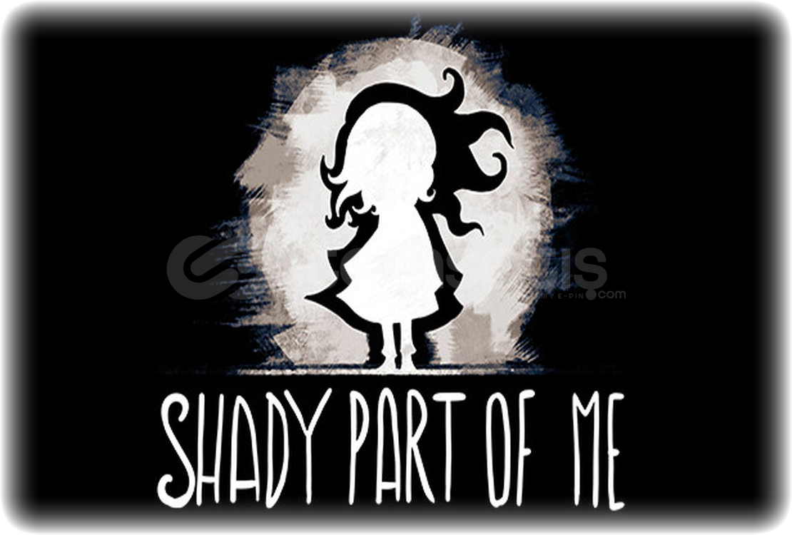 Shady Part of Me - GARANTİ Shady Part of Me - GARANTİ